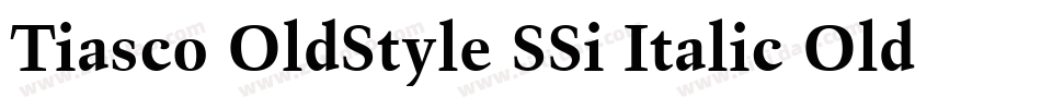 Tiasco OldStyle SSi Italic Old Style Figures字体转换